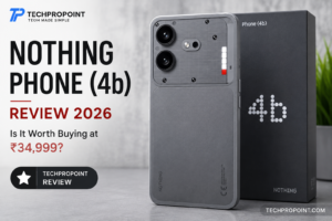 Nothing Phone (4b) review 2026 with design, display, performance, camera, battery, software, pros and cons, and TechProPoint rating