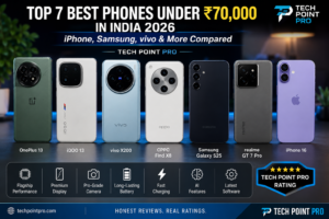 Top 7 Best Phones Under ₹70,000 in India 2026