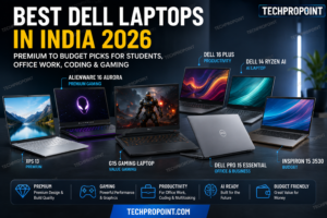 Best Dell laptops in India 2026 comparison image with premium, gaming, AI, business and budget Dell laptops, TechProPoint rating and watermark