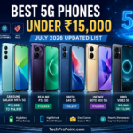 Best 5G Phones Under ₹15,000 in India: July 2026 Updated List